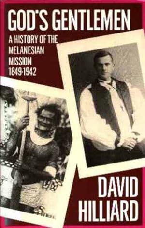 Immagine del venditore per God's Gentlemen: A History of the Melanesian Mission 1849-1942 venduto da Fine Print Books (ABA)