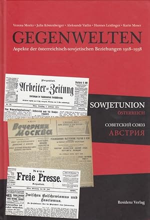 Seller image for Gegenwelten : Aspekte der sterreichisch-sowjetischen Beziehungen 1918 - 1938. for sale by Versandantiquariat Nussbaum