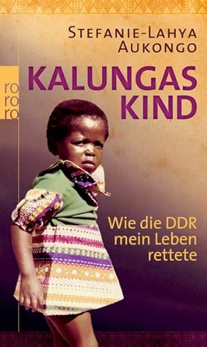 Seller image for Kalungas Kind: Wie die DDR mein Leben rettete for sale by Antiquariat Armebooks