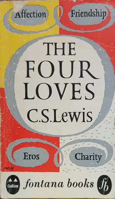 Seller image for The Four Loves (Affection, Firendship, Eros, Charity) for sale by Eaglestones