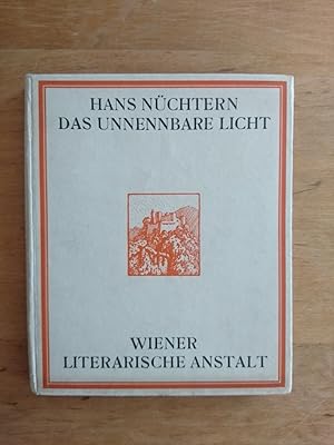 Das unnennbare Licht - Ein Buch der seltsamen Andacht