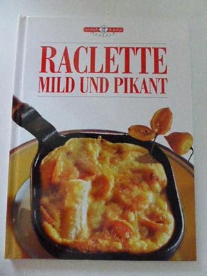 Image du vendeur pour Raclette mild und pikant. Herzhaft & lecker. Hardcover Groformat mis en vente par Deichkieker Bcherkiste