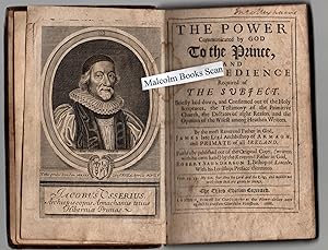 Image du vendeur pour The power communicated by God to the prince, and the obedience required of the subject : briefly laid down, and confirmed out of the Holy Scriptures, the testimony of the primitive church, the dictates of right reason, and the opinion of the wisest among mis en vente par Malcolm Books