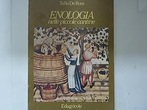 Imagen del vendedor de ENOLOGIA NELLE PICCOLE CANTINE a la venta por Historia, Regnum et Nobilia