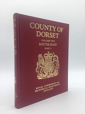 Seller image for Inventory of the Historical Monuments in the County of Dorset: South East v.2: South East Vol 3 for sale by Holt Art Books