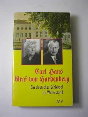 Image du vendeur pour Carl-Hans Graf von Hardenberg : ein deutsches Schicksal im Widerstand ; Dokumente und Ausknfte mis en vente par Antiquariat Fuchseck