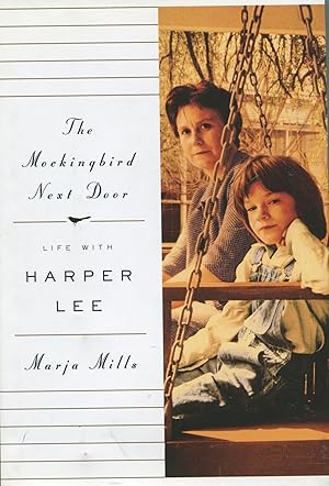 Bild des Verkufers fr The Mockingbird Next Door; Life with Harper Lee zum Verkauf von Waysidebooks