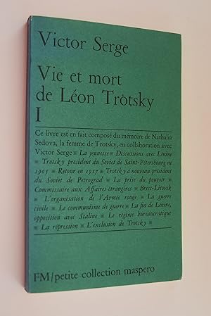 Vie et mort de Leon Trotsky Tome I