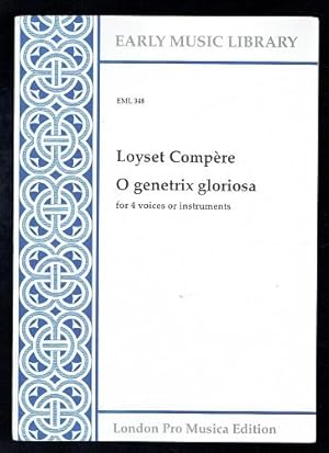 Seller image for Loyset Compere O Genetrix Gloriosa for 4 voices or instruments (Early Music Library EML 348) for sale by Sonnets And Symphonies