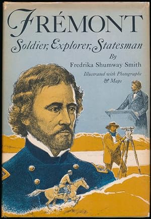Fremont: Soldier, Explorer, Statesman