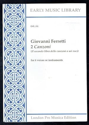 Imagen del vendedor de Giovanni Ferretti 2 Canzoni for 6 voices or instruments (Early Music Library EML 292) a la venta por Sonnets And Symphonies