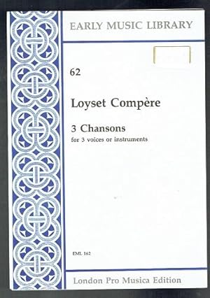 Seller image for Loyset Compere 3 Chansons for 3 voices or instruments (Early Music Library EML 162) for sale by Sonnets And Symphonies