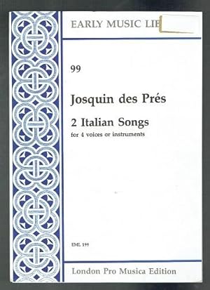 Seller image for Josquin des Pres 2 Italian Songs for 4 voices or instruments (Early Music Library EML 199) for sale by Sonnets And Symphonies