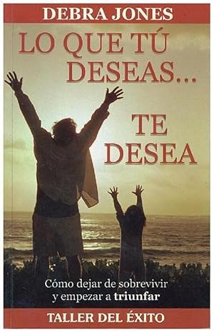 Seller image for Lo Que Tu Deseas. Te Desea (Spanish Edition) for sale by Von Kickblanc