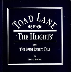 Toad Lane To "The Heights" and the Baum Rabbit Tale