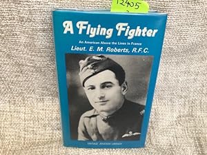 A Flying Fighter: An American Above the Lines in France (Vintage Aviation Library)