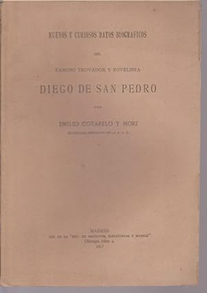 Seller image for NUEVOS Y CURIOSOS DATOS BIOGRAFICOS DEL FAMOSO TROVADOR Y NOVELISTA DIEGO DE SAN PEDRO for sale by LIBRERIA TORMOS