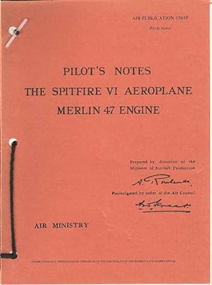 Seller image for Pilot's Notes The Spitfire VI Aeroplane. Merlin 47 Engine for sale by Joy Norfolk, Deez Books