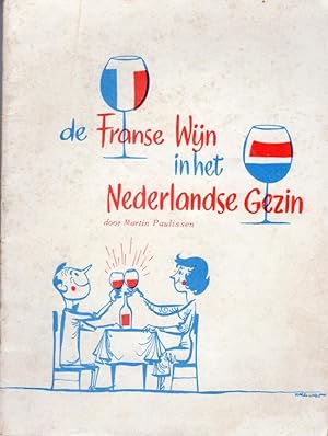 De Franse Wijn inhet Nederlandse Gezin (Le vin français dans la famille néerlandaise)