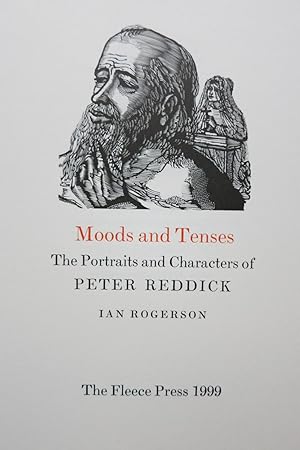 Seller image for MOODS AND TENSES, THE PORTRAITS AND CHARACTERS OF PETER REDDICK for sale by First Folio    A.B.A.A.