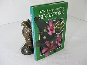 PLANTS AND FLOWERS OF SINGAPORE