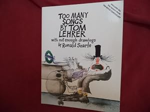 Imagen del vendedor de Too Many Songs by Tom Lehrer. With Not Enough Drawings by Ronald Searle. a la venta por BookMine