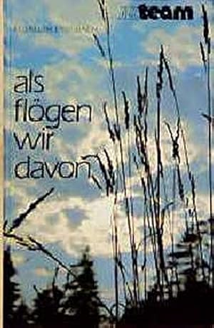 Seller image for Als flgen wir davon for sale by Gabis Bcherlager