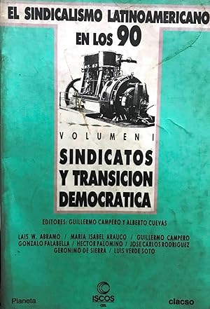 El sindicalismo latinoamericano de los 90. Volumen I.- Sindicatos y transición democrática