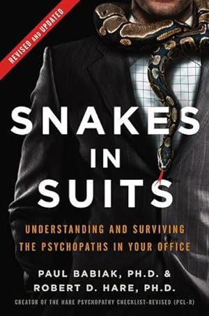 Bild des Verkufers fr Snakes in Suits : Understanding and Surviving the Psychopaths in Your Office zum Verkauf von AHA-BUCH GmbH