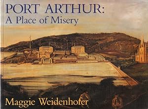 Bild des Verkufers fr Port Arthur : A Place of Misery zum Verkauf von Adelaide Booksellers