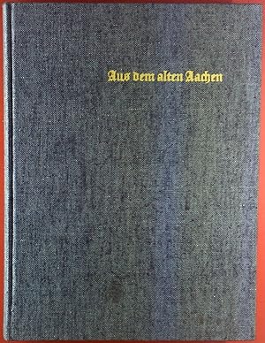 Bild des Verkufers fr Aus dem alten Aachen. Historische Skizzen oder Aachener Geschichte in Geschichten. zum Verkauf von biblion2