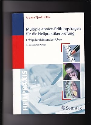 Seller image for Arpana T. Holler, Multiple-choice-Prüfungsfragen für die Heilpraktikerprüfung : Erfolg durch intensives Üben for sale by sonntago DE