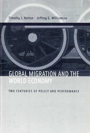 Immagine del venditore per Global Migration and the World Economy: Two Centuries of Policy and Performance venduto da Goulds Book Arcade, Sydney