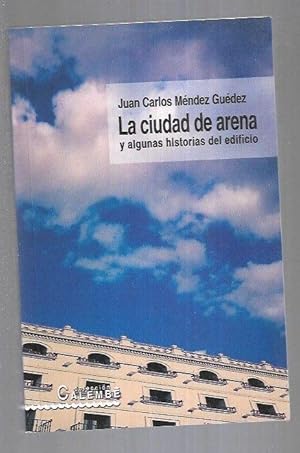 Imagen del vendedor de CIUDAD DE ARENA Y ALGUNAS HISTORIAS DEL EDIFICIO - LA a la venta por Desvn del Libro / Desvan del Libro, SL