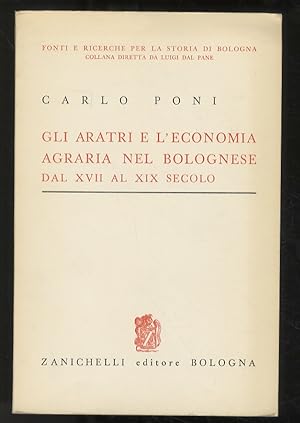 Gli aratri e l'economia agraria nel bolognese dal XVII al XIX secolo.