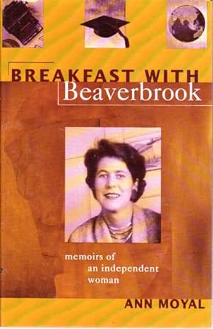 Seller image for Breakfast with Beaverbrook: Memoirs of an independent woman for sale by Goulds Book Arcade, Sydney