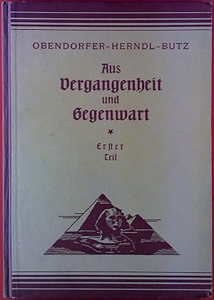 Image du vendeur pour Aus Vergangenheit und Gegenwart. Ein Lehr- und Arbeitsbuch fr den Geschichtsunterricht an sterreichischen Hauptschulen, 1. TEIL mis en vente par biblion2