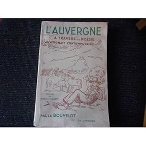 L'AUVERGNE A TRAVERS LA POESIE AUVERGNATE CONTEMPORAINE