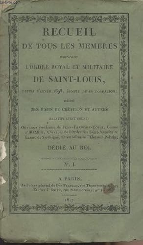 Image du vendeur pour Recueil de tous les membres composant l'ordre royal et militaire de Saint-Louis, depuis l'anne 1693, poque de sa fondation prcd des dits de cration et autres - Ddi au Roi - N1 mis en vente par Le-Livre