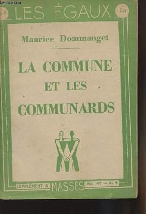 Bild des Verkufers fr Les Egaux n5-6 - Suppment  Masses mai 47 n9 - La Commune et les Communards zum Verkauf von Le-Livre