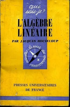 Que sais-je? N° 1251 L'algèbre linéaire