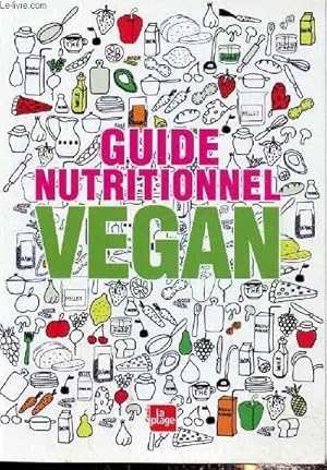 Bild des Verkufers fr Guide nutritionnel vegan zum Verkauf von Le-Livre