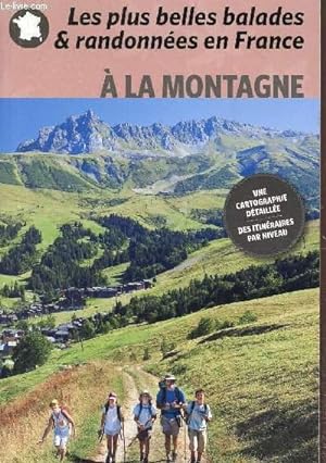 Image du vendeur pour Les plus belles balades et randonnes en France  la montagne mis en vente par Le-Livre