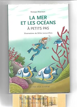 Bild des Verkufers fr La mer et les ocans  petits pas zum Verkauf von La Petite Bouquinerie
