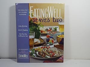 EatingWell Serves Two: 150 Healthy in a Hurry Suppers