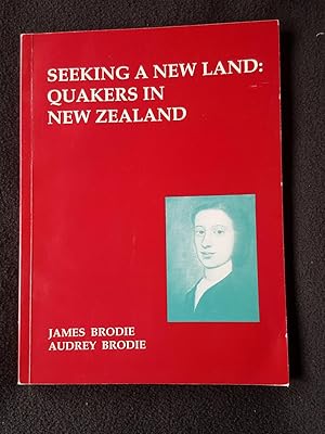 Seeking a New Land : A Volume of Biographical Sketches. Quaker Historical Manuscripts No. 3