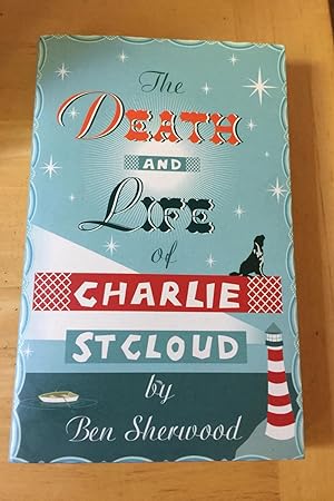 Seller image for The Death and Life of Charlie St Cloud for sale by N K Burchill Rana Books