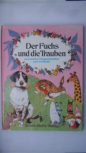 Der Fuchs und die Trauben und andere Tiergeschichten zum Vorlesen