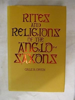 Seller image for RITES AND RELIGIONS OF THE ANGLO SAXONS for sale by GREENSLEEVES BOOKS