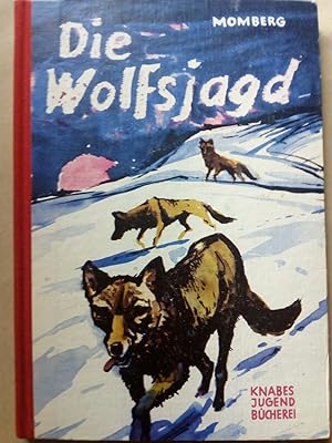 Bild des Verkufers fr Die Wolfsjagd - Eine Tiererzhlung. Knabes Jugendbcherei zum Verkauf von Versandantiquariat Jena